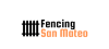 Fencing San Mateo