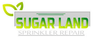 Sugar Land Sprinkler Repair