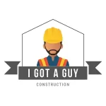 I Got A Guy Construction