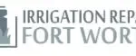 Irrigation Repair Fort Worth