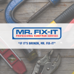 Mr. Fix-It Professional Handyman Services