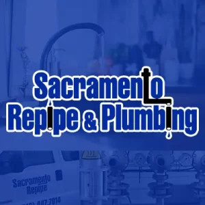 Sacramento Repipe Plumbing